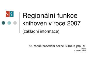 Regionální funkce knihoven v roce 2007 (základní informace)