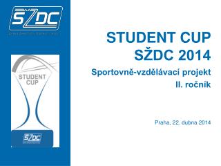 STUDENT CUP SŽDC 2014