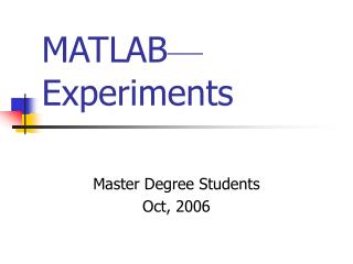 MATLAB — Experiments