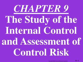 CHAPTER 9 The Study of the Internal Control and Assessment of Control Risk