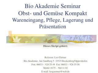 Bio Akademie Seminar Obst- und Gemüse Kompakt Wareneingang, Pflege, Lagerung und Präsentation