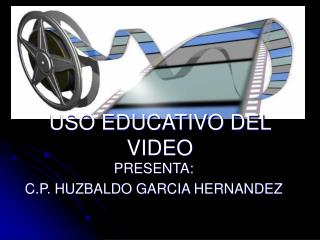 USO EDUCATIVO DEL VIDEO