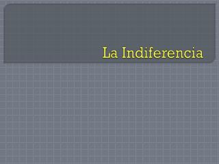 La Indiferencia