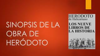 SINOPSIS DE LA OBRA DE HERÓDOTO