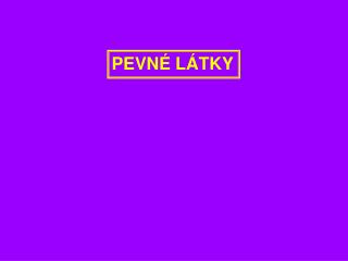 PEVNÉ LÁTKY