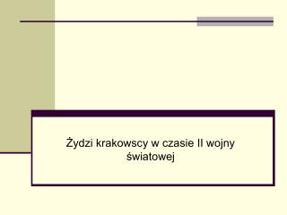 Żydzi krakowscy w czasie II wojny światowej