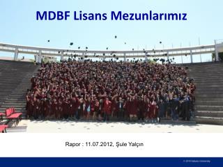 MDBF Lisans Mezunlarımız