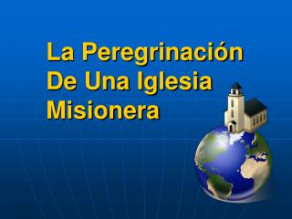 La Peregrinación De Una Iglesia Misionera