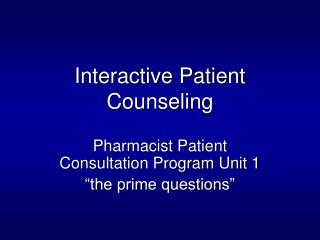 Interactive Patient Counseling