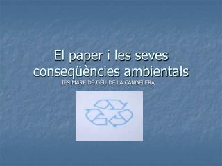 El paper i les seves conseqüències ambientals