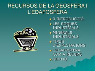 RECURSOS DE LA GEOSFERA I L’EDAFOSFERA