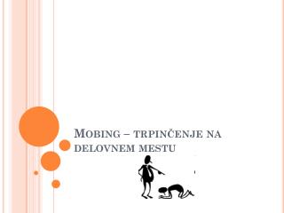 Mobing – trpinčenje na delovnem mestu