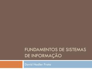 Fundamentos de Sistemas de Informa ção