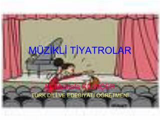 MÜZİKLİ TİYATROLAR