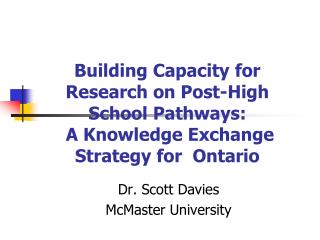 Dr. Scott Davies McMaster University