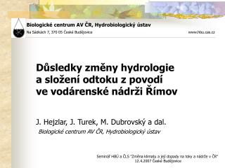 Semin ář HBÚ a ČLS &quot;Změna klimatu a její dopady na toky a nádrže v ČR&quot; 12.4.2007 České Budějovice