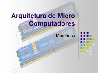 Arquitetura de Micro Computadores