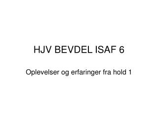 HJV BEVDEL ISAF 6