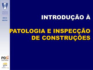 INTRODUÇÃO À PATOLOGIA E INSPECÇÃO DE CONSTRUÇÕES