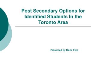 Post Secondary Options for Identified Students In the Toronto Area