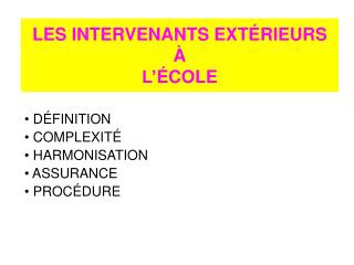 LES INTERVENANTS EXT É RIEURS À L’ É COLE