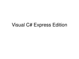 Visual C# Express Edition