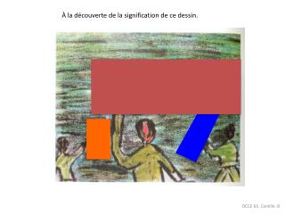 À la découverte de la signification de ce dessin.