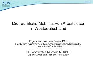 Die räumliche Mobilität von Arbeitslosen in Westdeutschland.