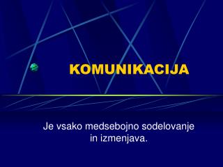 KOMUNIKACIJA