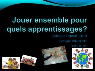 Colloque FNAME 2013 Evelyne VINCENT OCCE 91