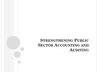 Strengthening Public Sector Accounting and Auditing