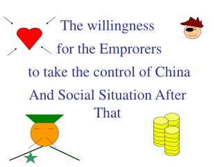 The willingness for the Emprorers to take the control of China And Social Situation After That
