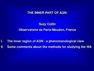 THE INNER PART OF AGN: Suzy Collin Observatoire de Paris-Meudon, France