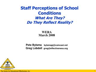 Staff Perceptions of School Conditions What Are They? Do They Reflect Reality?