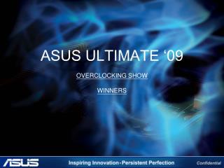 ASUS ULTIMATE ‘09 OVERCLOCKING SHOW WINNERS
