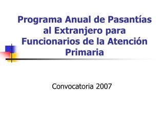 Programa Anual de Pasantías al Extranjero para Funcionarios de la Atención Primaria