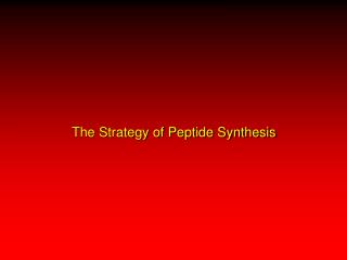 The Strategy of Peptide Synthesis