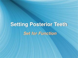 Setting Posterior Teeth