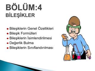 BÖLÜM:4 BİLEŞİKLER