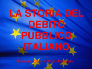 LA STORIA DEL DEBITO PUBBLICO ITALIANO