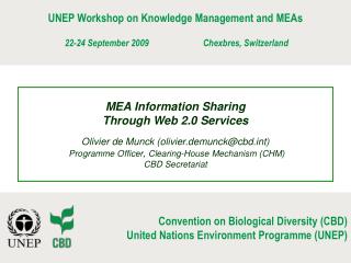 UNEP Workshop on Knowledge Management and MEAs 22-24 September 2009		Chexbres, Switzerland