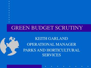 GREEN BUDGET SCRUTINY