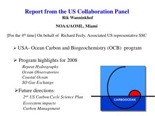 Report from the US Collaboration Panel Rik Wanninkhof NOAA/AOML, Miami