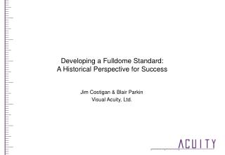 Developing a Fulldome Standard: A Historical Perspective for Success