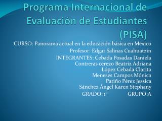 Programa Internacional de Evaluación de Estudiantes (PISA)