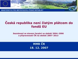 Česká republika není čistým plátcem do fondů EU