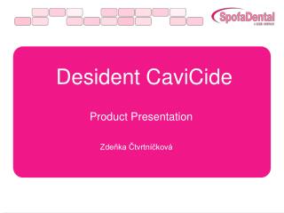 Desident CaviCide