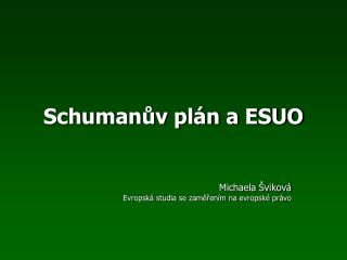 Schumanův plán a ESUO