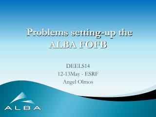 Problems setting-up the ALBA FOFB