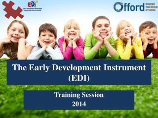 The Early Development Instrument (EDI)